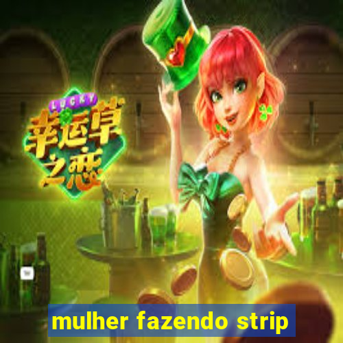 mulher fazendo strip